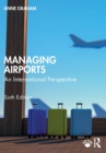 Image for Managing airports  : an international perspective