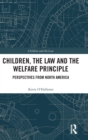 Image for Children, the Law and the Welfare Principle