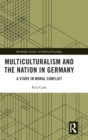Image for Multiculturalism and the Nation in Germany