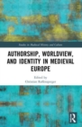 Image for Authorship, worldview, and identity in medieval Europe