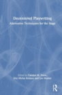 Image for Decentered playwriting  : alternative techniques for the stage