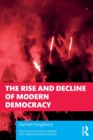 Image for The Rise and Decline of Modern Democracy
