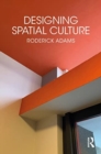 Image for Designing Spatial Culture