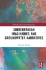 Image for Subterranean Imaginaries and Groundwater Narratives
