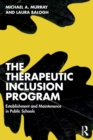 Image for The therapeutic inclusion program  : establishment and maintenance in public schools