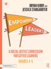 Image for Empowered leaders  : a social justice curriculum for gifted learnersGrades 4-5