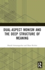 Image for Dual-Aspect Monism and the Deep Structure of Meaning