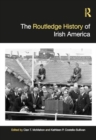 Image for The Routledge History of Irish America