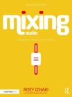 Image for Mixing audio  : concepts, practices, and tools
