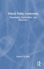Image for Ethical public leadership  : foundation, exploration, and discovery