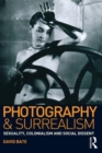 Image for Photography and surrealism  : sexuality, colonialism and social dissent