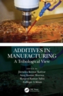 Image for Additives in manufacturing  : a tribological view