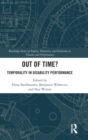 Image for Out of time?  : temporality in disability performance