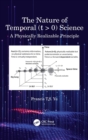 Image for The Nature of Temporal (t > 0) Science