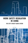 Image for Work safety regulation in China  : how the CCP&#39;s fatality quotas are cleansing China&#39;s blood-soaked GDP