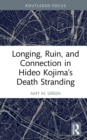 Image for Longing, ruin, and connection in Hideo Kojima&#39;s Death stranding