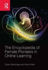 Image for The Encyclopedia of Female Pioneers in Online Learning
