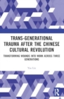 Image for Trans-Generational Trauma After the Chinese Cultural Revolution