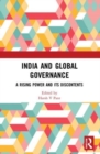 Image for India and global governance  : a rising power and its discontents