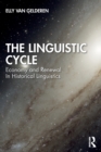 Image for The linguistic cycle  : economy and renewal in historical linguistics