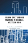 Image for Urban Daily Labour Markets in Gujarat, Western India