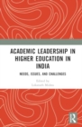 Image for Academic leadership in higher education in India  : needs, issues, and challenges