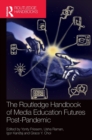Image for The Routledge Handbook of Media Education Futures Post-Pandemic