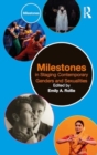 Image for Milestones in Staging Contemporary Genders and Sexualities
