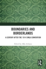Image for Boundaries and borderlands  : a century after the 1914 Simla Convention