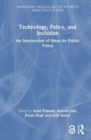 Image for Technology, policy and inclusion  : an intersection of ideas for public policy