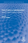 Image for From policy to administration  : essays in honour of William A. Robson