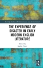 Image for The Experience of Disaster in Early Modern English Literature