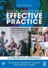 Image for Social policy for effective practice  : a strengths approach