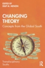 Image for Changing theory  : concepts from the Global South