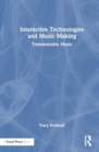 Image for Interactive Technologies and Music Making : Transmutable Music