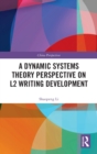 Image for A dynamic systems theory perspective on L2 writing development