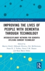 Image for Improving the lives of people with dementia through technology  : interdisciplinary network for dementia utilising current technology