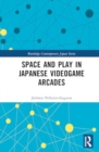 Image for Space and play in Japanese videogame arcades