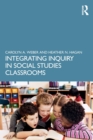 Image for Integrating Inquiry in Social Studies Classrooms