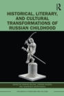 Image for Historical and Cultural Transformations of Russian Childhood