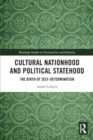 Image for Cultural nationhood and political statehood  : the birth of self-determination