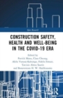 Image for Construction safety, health and well-being in the COVID-19 era