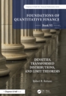 Image for Foundations of Quantitative Finance, Book VI: Densities, Transformed Distributions, and Limit Theorems