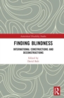 Image for Finding blindness  : international constructions and deconstructions