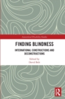 Image for Finding blindness  : international constructions and deconstructions