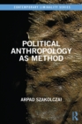 Image for Political Anthropology as Method