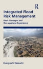 Image for Integrated flood risk management  : basic concepts and the Japanese experience