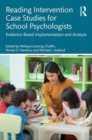 Image for Reading intervention case studies for school psychologists  : evidence-based implementation and analysis