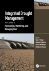 Image for Integrated drought managementVolume 2,: Forecasting, monitoring, and managing risk