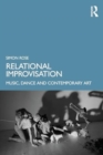 Image for Relational Improvisation : Music, Dance and Contemporary Art